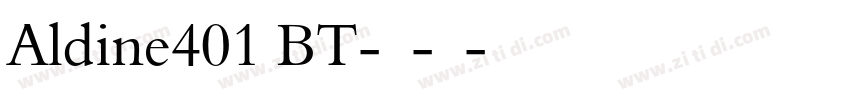 Aldine401 BT-粗体-斜体字体转换